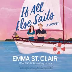 If All Else Sails by Emma St. Clair audiobook