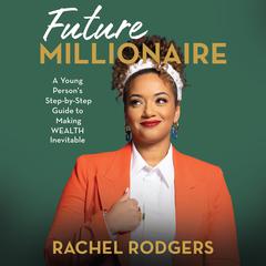 Future Millionaire by Rachel Rodgers audiobook