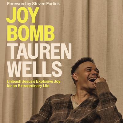 Joy Bomb by Tauren Wells audiobook