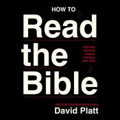 How to Read the Bible by  David Platt audiobook