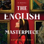 The English Masterpiece by  Katherine Reay audiobook