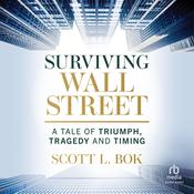 Surviving Wall Street by  Scott L. Bok audiobook