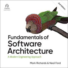 Fundamentals of Software Architecture by Neal Ford audiobook