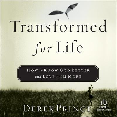 Transformed for Life by Derek Prince audiobook