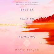 Days of Feasting and Rejoicing by  David Bergen audiobook