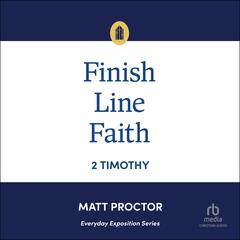 Finish Line Faith by Matt Proctor audiobook