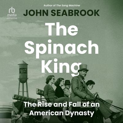 The Spinach King by John Seabrook audiobook