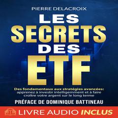 Les secrets des ETF by Pierre Delacroix audiobook