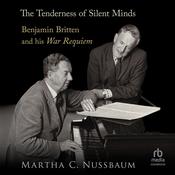 The Tenderness of Silent Minds by  Martha C. Nussbaum audiobook
