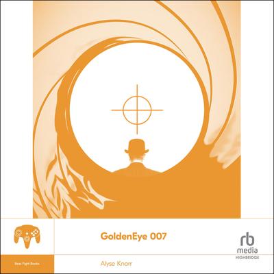 Goldeneye 007 by Alyse Knorr audiobook