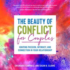 The Beauty of Conflict for Couples by CrisMarie Campbell audiobook