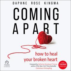 Coming Apart by Daphne Rose Kingma audiobook