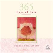 365 Days of Love by  Daphne Rose Kingma audiobook