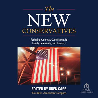The New Conservatives by Oren Cass audiobook