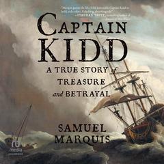 Captain Kidd by Samuel Marquis audiobook