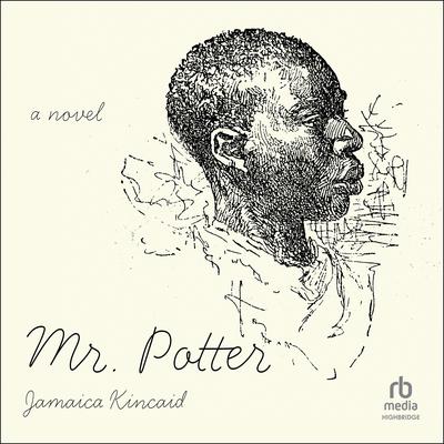 Mr. Potter by Jamaica Kincaid audiobook