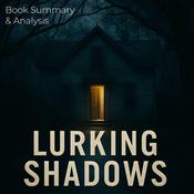 Lurking Shadows: Book Summary & Analysis by  Jack Rylan audiobook