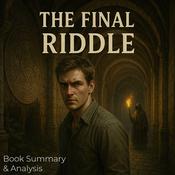The Final Riddle: Book Summary & Analysis by  Jack Rylan audiobook