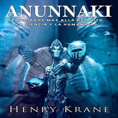 Anunnaki by Henry Krane audiobook