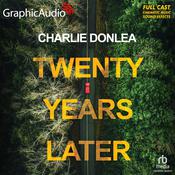 Twenty Years Later [Dramatized Adaptation] by  Charlie Donlea audiobook