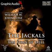 The Fires of Hell [Dramatized Adaptation] by  William W. Johnstone audiobook