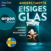 Eisiges Glas - Leonore Askers besondere Fälle - Leo Asker, Band 2 (Ungekürzte Lesung) by  Anders de la Motte audiobook