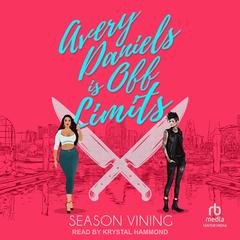 Avery Daniels is Off Limits by Season Vining audiobook