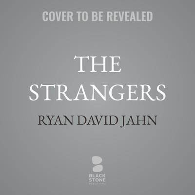 The Strangers by Ryan David Jahn audiobook