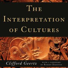 The Interpretation Of Cultures by Clifford Geertz audiobook