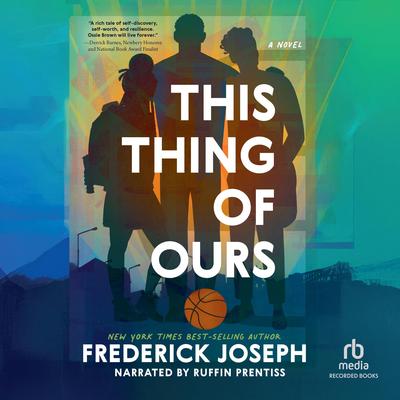 This Thing of Ours by Frederick Joseph audiobook
