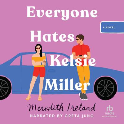 Everyone Hates Kelsie Miller by Meredith Ireland audiobook