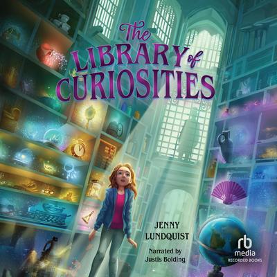 The Library of Curiosities by Jenny Lundquist audiobook