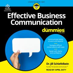 Effective Business Communication For Dummies by Jill Schiefelbein audiobook