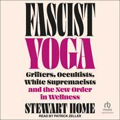 Fascist Yoga by  Stewart Home audiobook