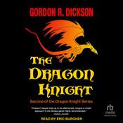 The Dragon Knight by  Gordon R. Dickson audiobook