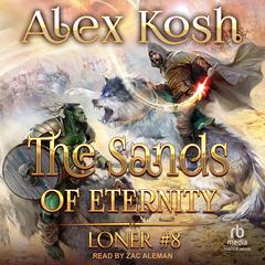 The Sands of Eternity by Alex Kosh audiobook