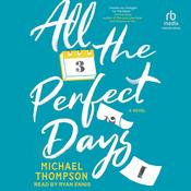 All the Perfect Days by  Michael Thompson audiobook