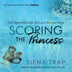 Scoring the Princess by Siena Trap audiobook