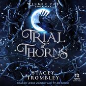 Trial of Thorns by  Stacey Trombley audiobook