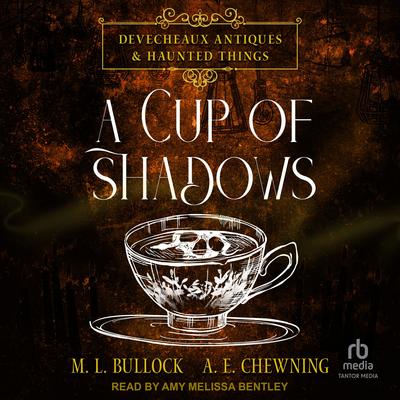 A Cup of Shadows by M. L. Bullock audiobook