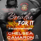 Breathe For It by  Chelsea Camaron audiobook