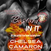 Bastard In It by  Chelsea Camaron audiobook