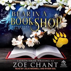Bear in a Bookshop by Lauren Esker writing as Zoe Chant audiobook