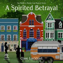 A Spirited Betrayal by Clare Lockhart audiobook