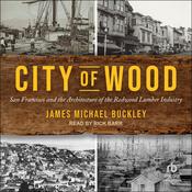 City of Wood by  James Michael Buckley audiobook