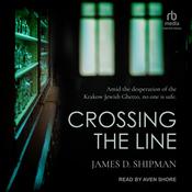 Crossing the Line by  James D. Shipman audiobook