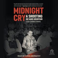 Midnight Cry by Lesa Carnes Shaul audiobook