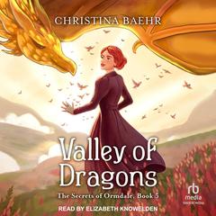 Valley of Dragons by Christina Baehr audiobook