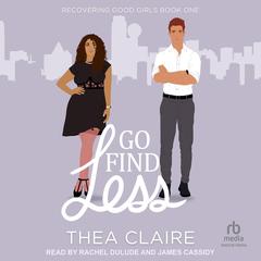 Go Find Less by Thea Claire audiobook