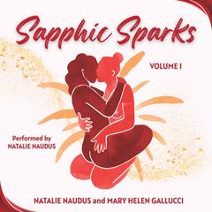 Sapphic Sparks, Volume 1 by Natalie Naudus audiobook